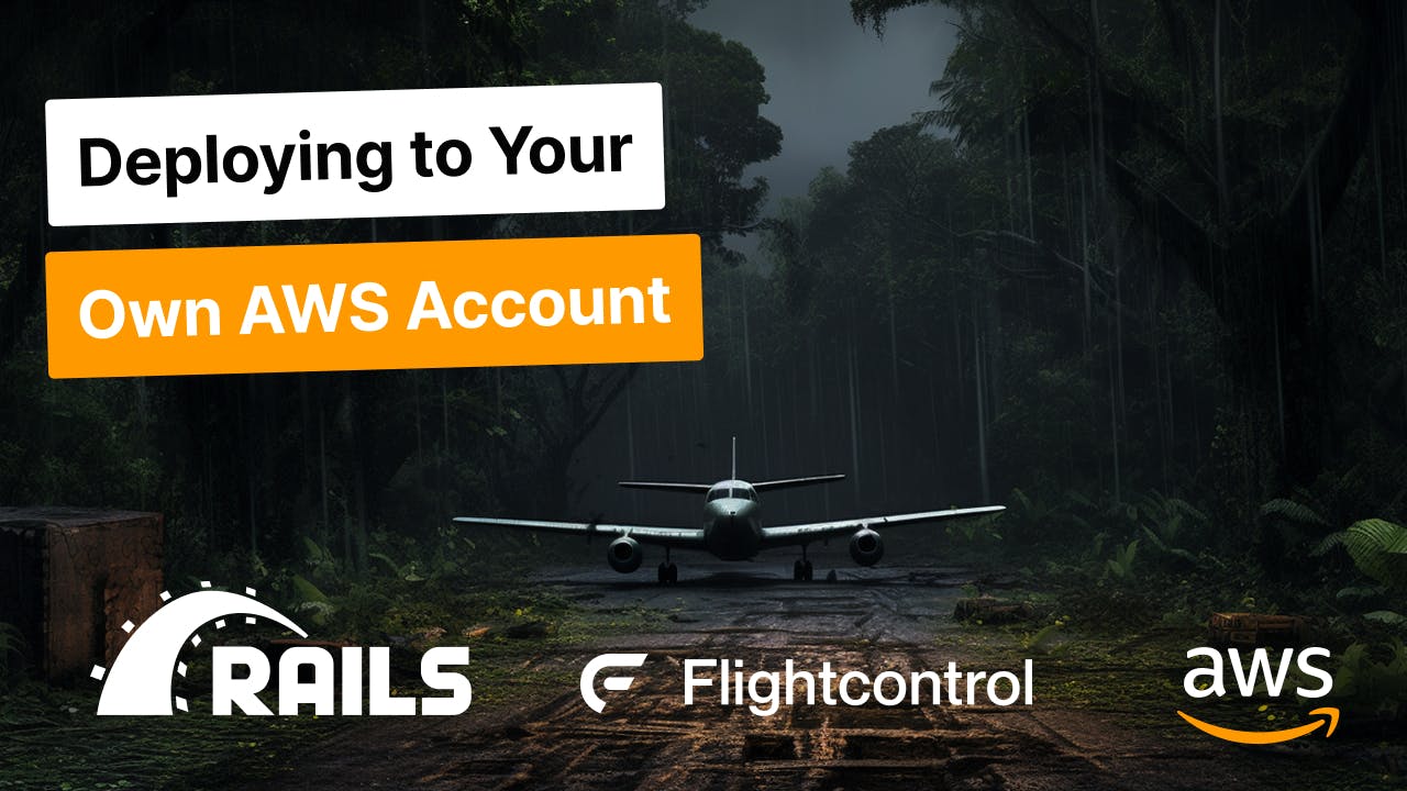 Deploying a Rails App to AWS w/ Flightcontrol